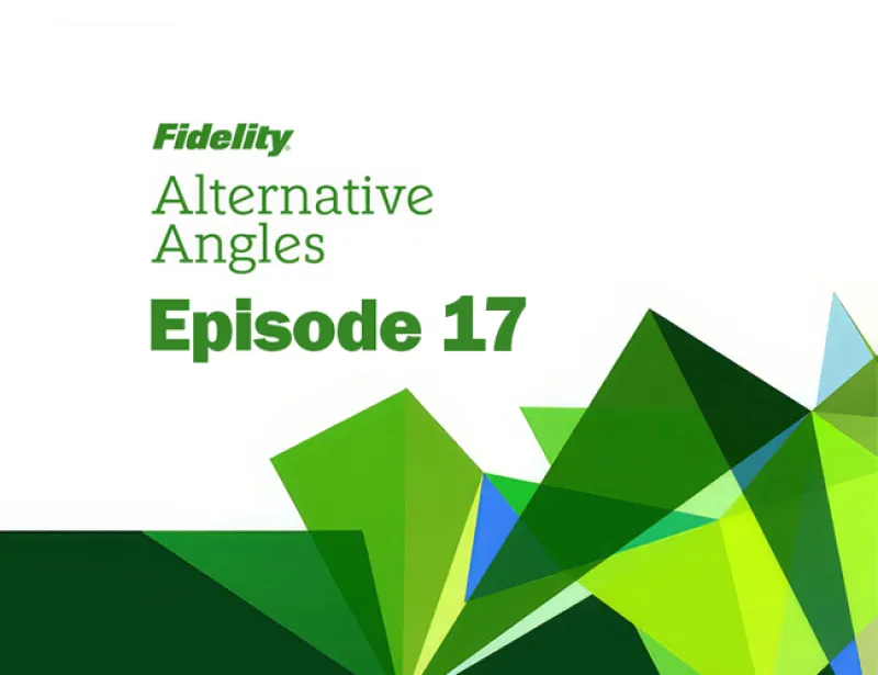 Fidelity Podcast Episode 17